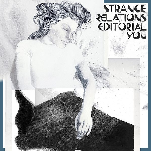 Editorial You (Vinyl), Strange Relations