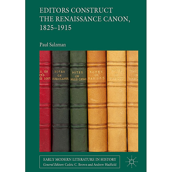 Editors Construct the Renaissance Canon, 1825-1915, Paul Salzman