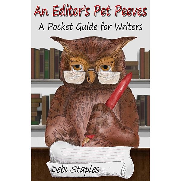 Editor's Pet Peeves, Debi Staples