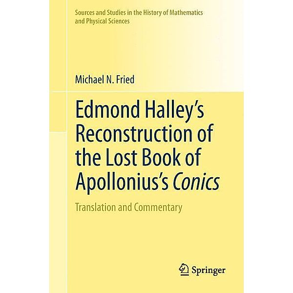Edmond Halley's Reconstruction of the Lost Book of Apollonius's Conics, Michael N. Fried
