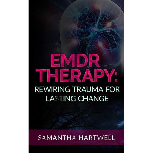 EDMR Therapy, Samantha Hartwell