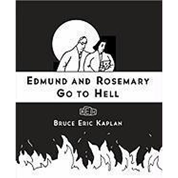 Edmund and Rosemary Go to Hell, Bruce Eric Kaplan