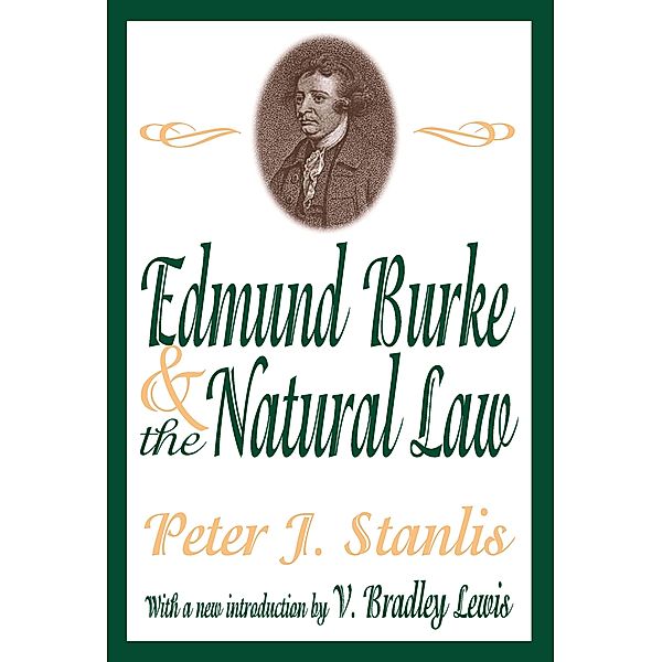 Edmund Burke and the Natural Law, Peter Stanlis