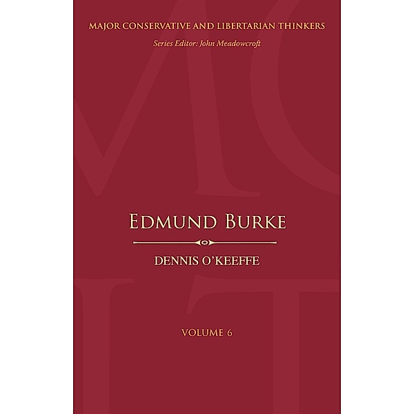 Edmund Burke / Major Conservative and Libertarian Thinkers, Dennis O'Keeffe
