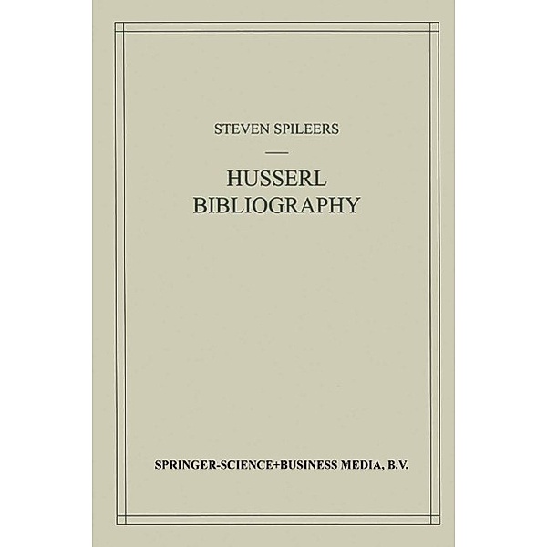 Edmund Husserl Bibliography / Husserliana: Edmund Husserl - Dokumente Bd.4