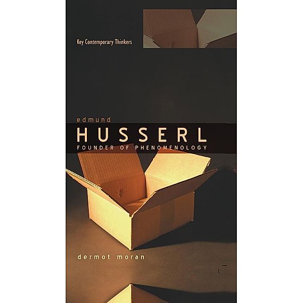 Edmund Husserl / Key Contemporary Thinkers, Dermot Moran