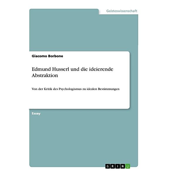 Edmund Husserl und die ideierende Abstraktion, Giacomo Borbone