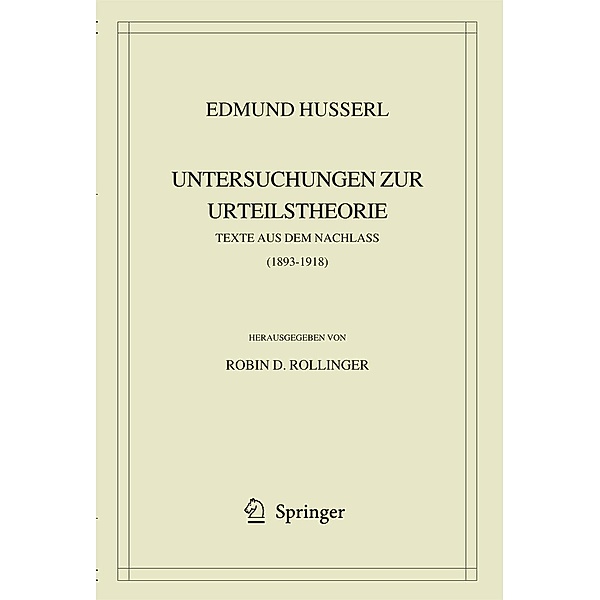 Edmund Husserl. Untersuchungen zur Urteilstheorie / Husserliana: Edmund Husserl - Gesammelte Werke Bd.40, Edmund Husserl