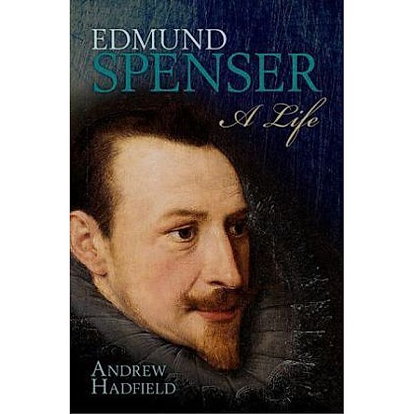 Edmund Spenser, Andrew Hadfield
