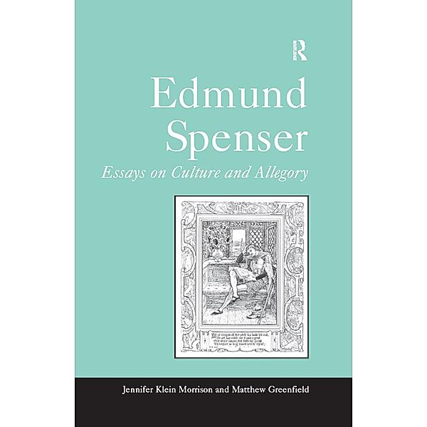 Edmund Spenser, Jennifer Klein Morrison, Matthew Greenfield
