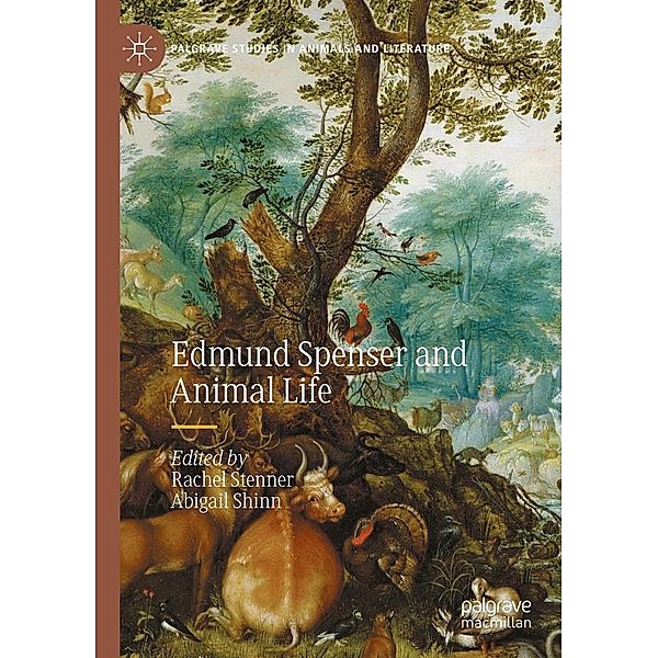 Edmund Spenser and Animal Life / Palgrave Studies in Animals and Literature