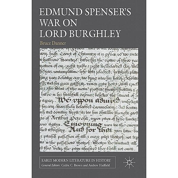 Edmund Spenser's War on Lord Burghley / Early Modern Literature in History, B. Danner