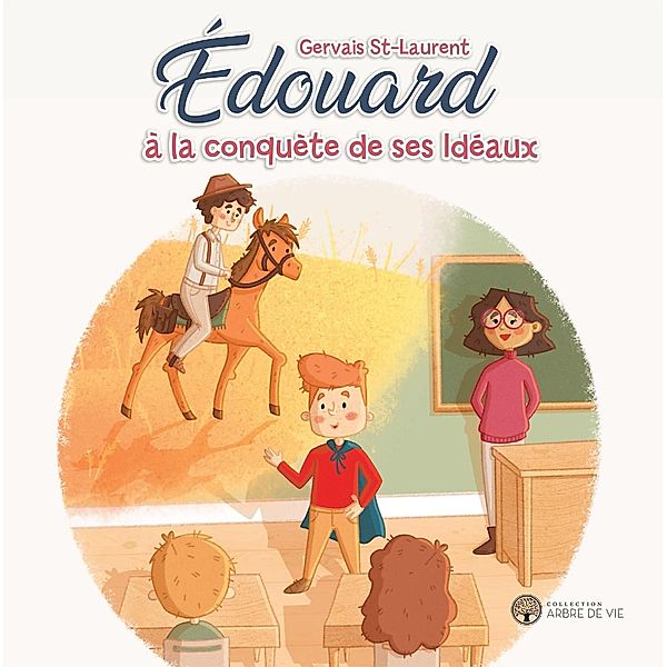 Edouard a la conquete de ses Ideaux / Edouard, Saint-Laurent Gervais Saint-Laurent
