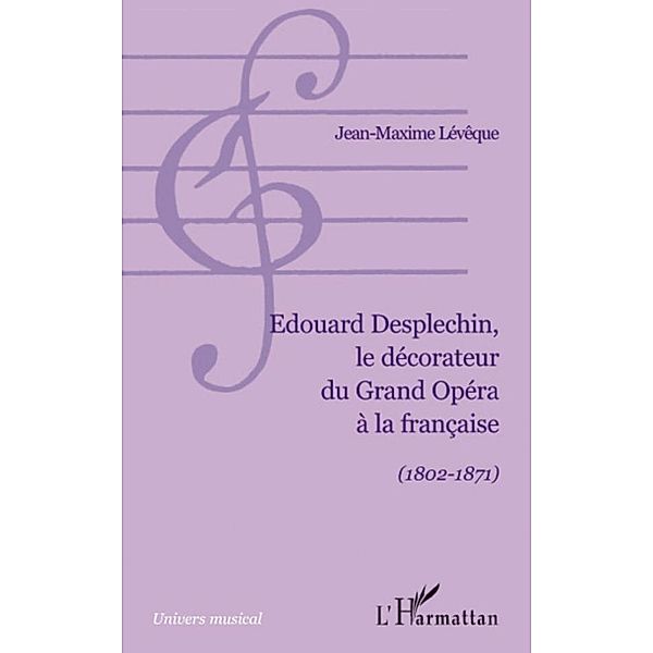 Edouard desplechin, le decorateur du grand opera A la franca / Hors-collection, Lara Sarcevic