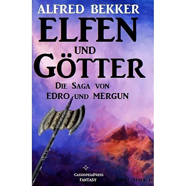 Edro und Mergun - Elfen und Götter, Alfred Bekker