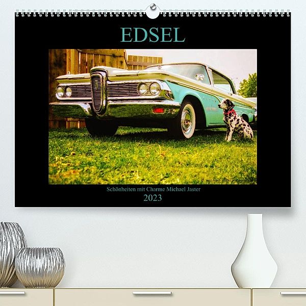 Edsel Schönheiten mit Charme (Premium, hochwertiger DIN A2 Wandkalender 2023, Kunstdruck in Hochglanz), Michael Jaster