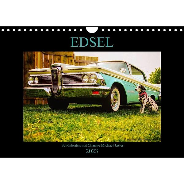 Edsel Schönheiten mit Charme (Wandkalender 2023 DIN A4 quer), Michael Jaster