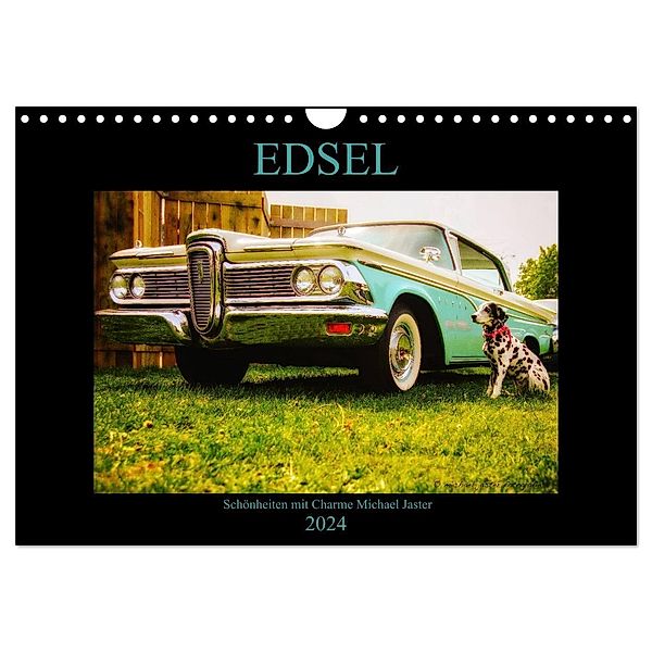 Edsel Schönheiten mit Charme (Wandkalender 2024 DIN A4 quer), CALVENDO Monatskalender, Michael Jaster
