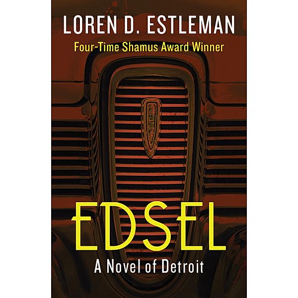 Edsel / The Detroit Novels, Loren D. Estleman