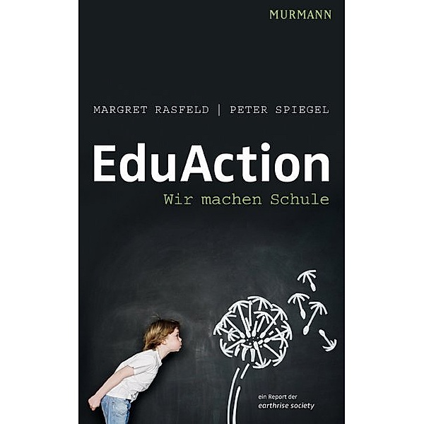 EduAction, Margret Rasfeld, Peter Spiegel