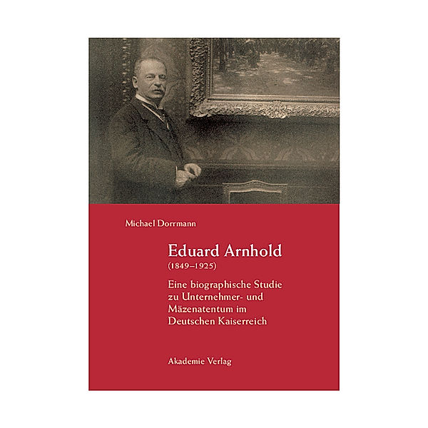 Eduard Arnhold (1849-1925), Michael Dorrmann