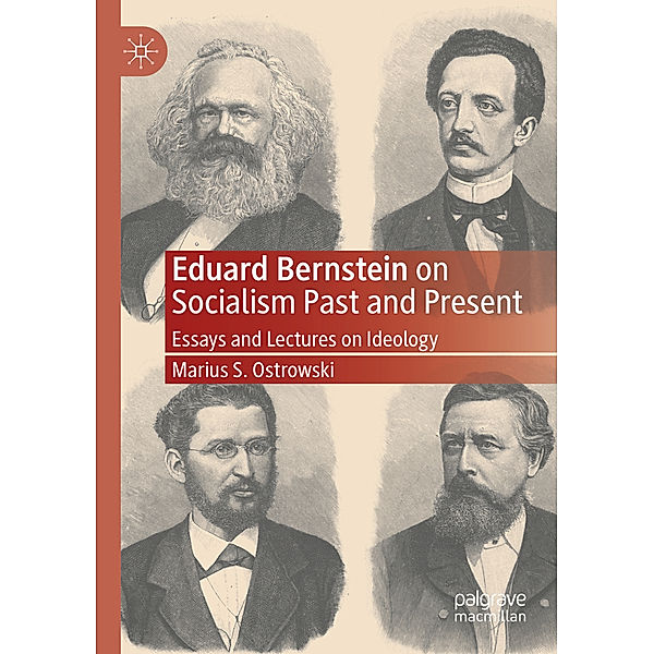 Eduard Bernstein on Socialism Past and Present, Marius S. Ostrowski