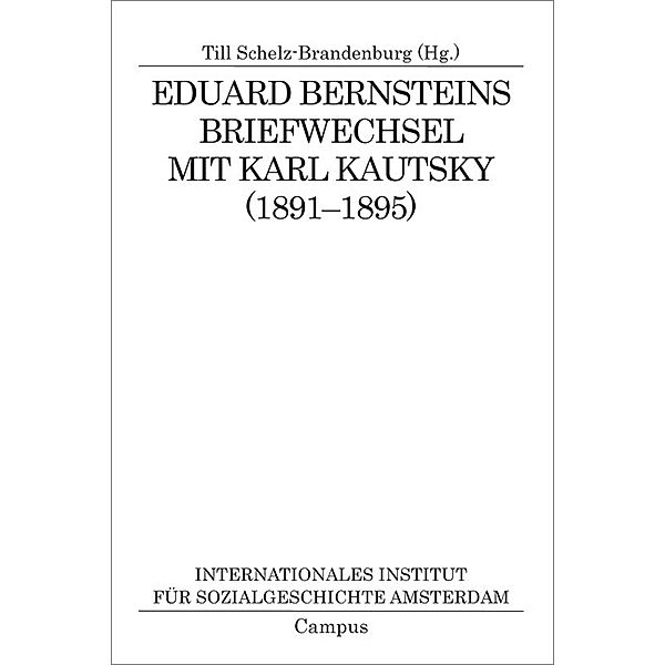 Eduard Bernsteins Briefwechsel mit Karl Kautsky (1891-1895), Eduard Bernstein, Karl Kautsky