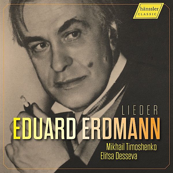 Eduard Erdmann: Lieder, M. Timoshenko, E. Desseva