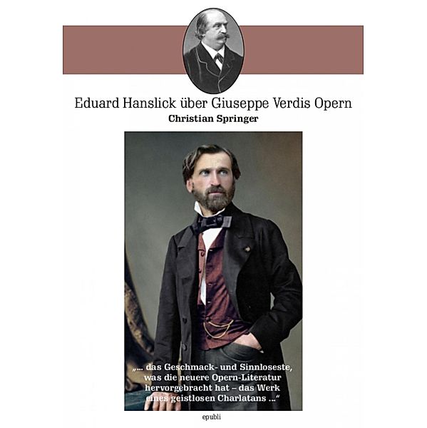 Eduard Hanslick über Giuseppe Verdis Opern, Christian Springer