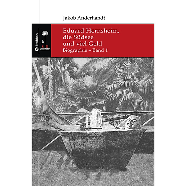 Eduard Hernsheim, die Südsee und viel Geld, Jakob Anderhandt
