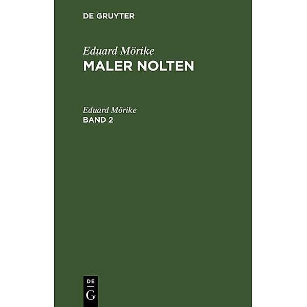 Eduard Mörike: Maler Nolten. Band 2, Eduard Mörike