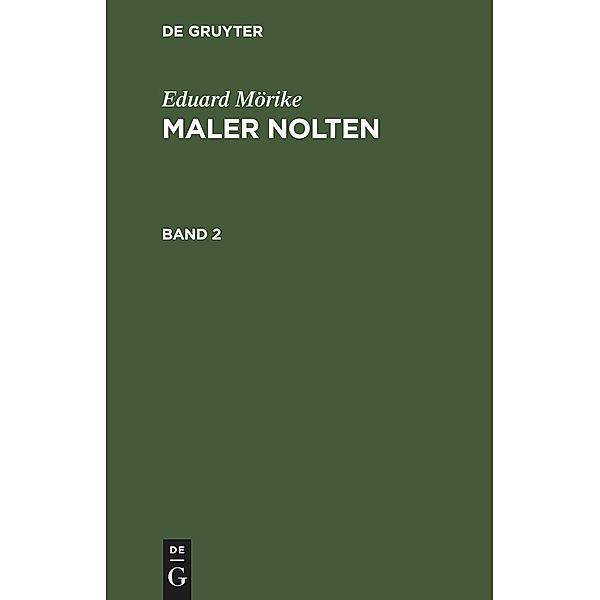 Eduard Mörike: Maler Nolten. Band 2, Eduard Mörike