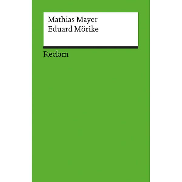 Eduard Mörike / Reclam Literaturstudium, Mathias Mayer