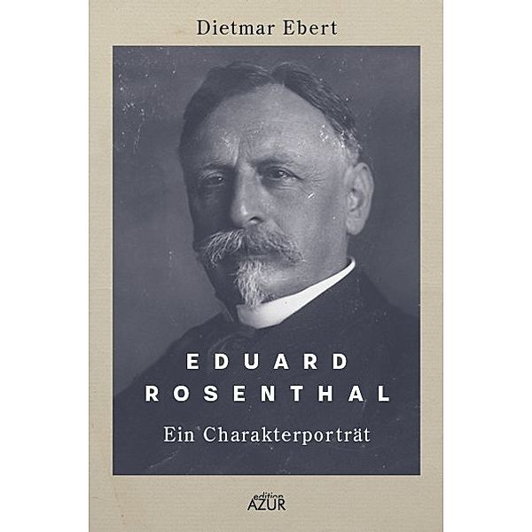 Eduard Rosenthal, Dietmar Ebert