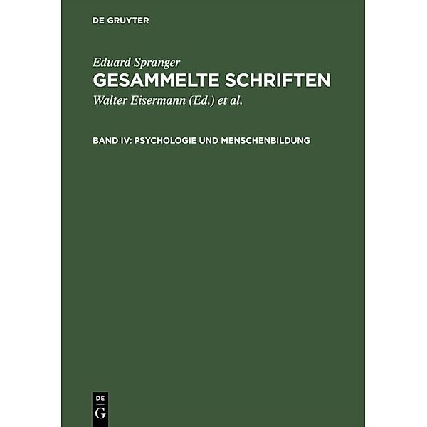 Eduard Spranger: Gesammelte Schriften / Band IV / Psychologie und Menschenbildung, Eduard Spranger