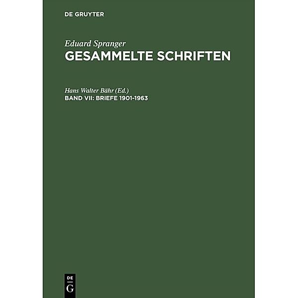 Eduard Spranger: Gesammelte Schriften / Band VII / Briefe 1901-1963, Eduard Spranger