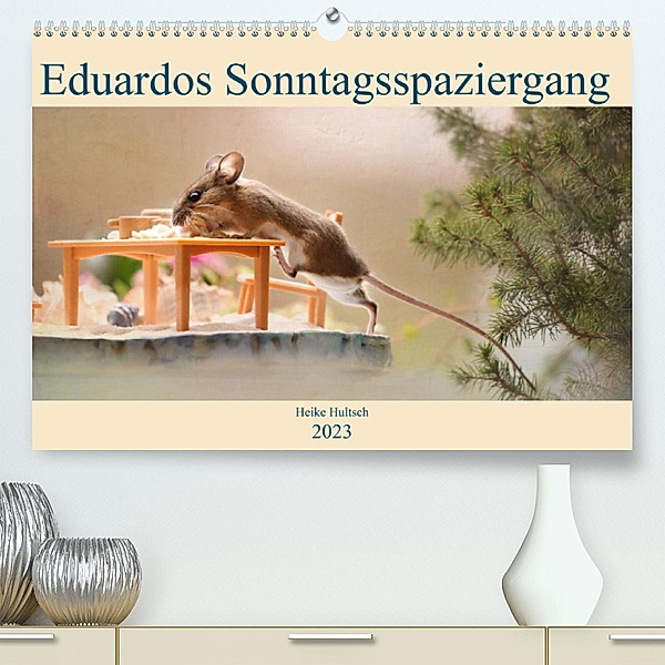 Eduardos Sonntagsspaziergang (Premium, hochwertiger DIN A2 Wandkalender 2023, Kunstdruck in Hochglanz), Heike Hultsch
