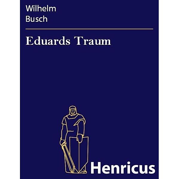 Eduards Traum, Wilhelm Busch