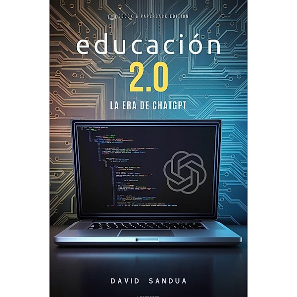 Educación 2.0: La Era de ChatGPT, David Sandua