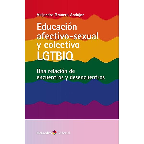 Educación afectivo-sexual y colectivo LGTBIQ / Horizontes Educación, Alejandro Granero Andújar