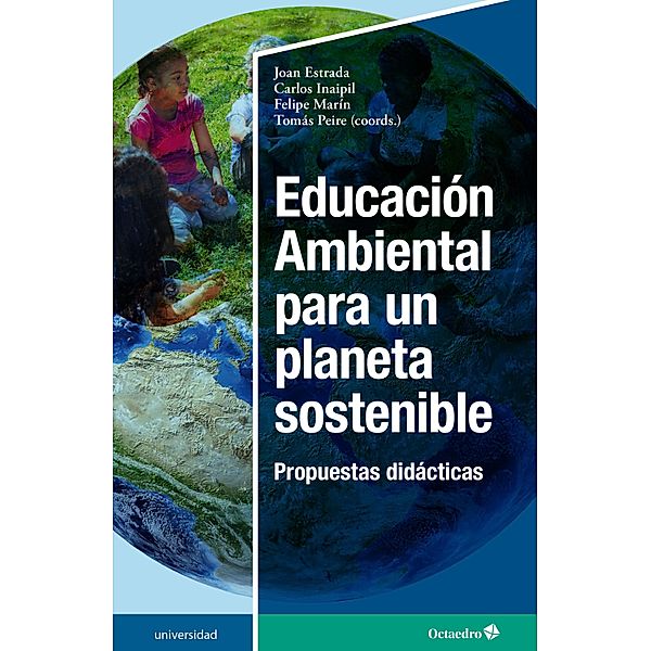 Educación Ambiental para un planeta sostenible / Universidad