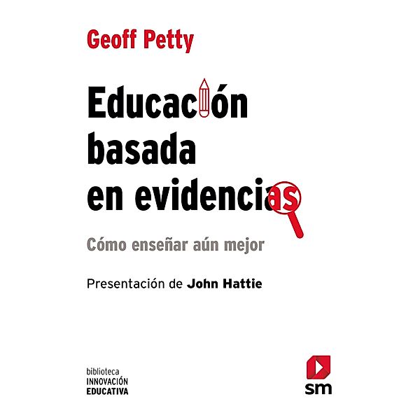 Educación basada en evidencias / Biblioteca Innovación Educativa Bd.53, Geoff Petty