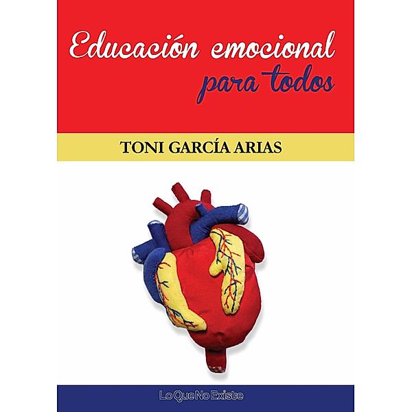 Educación emocional para todos, Toni García Arias