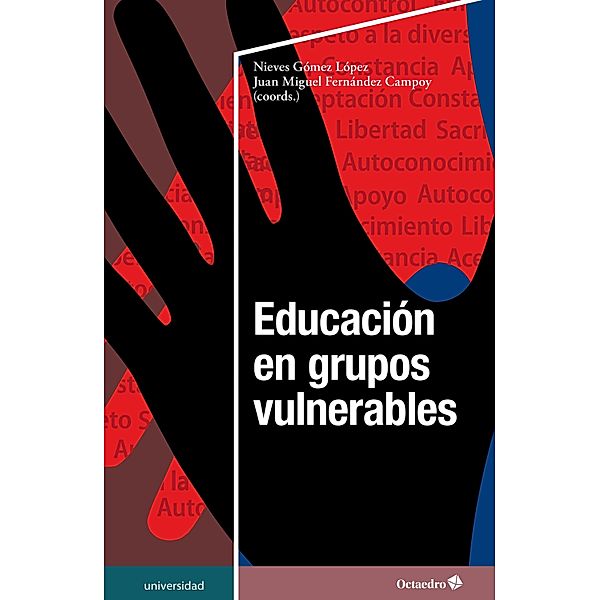 Educación en grupos vulnerables / Universidad, Nieves Gómez López, Juan Miguel Fernández Campoy