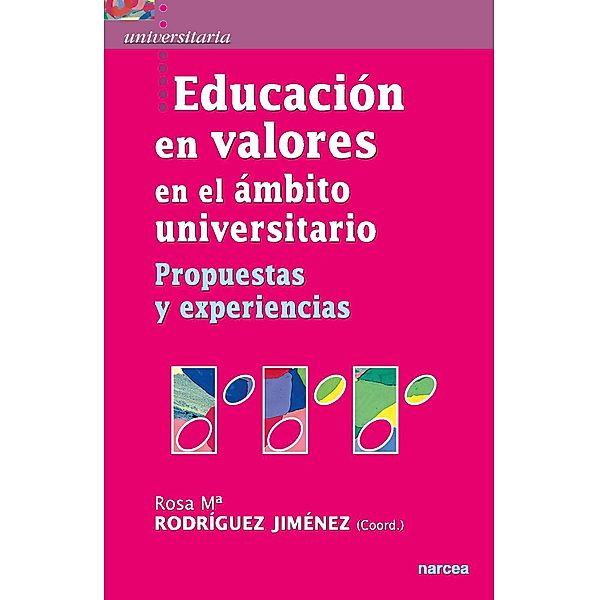 Educación en valores en el ámbito universitario / Universitaria Bd.35, Rosa Mª Rodríguez Jiménez