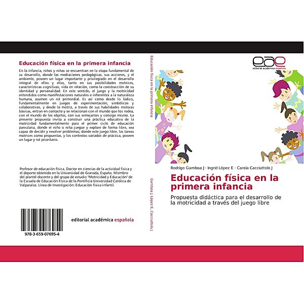 Educación física en la primera infancia, Rodrigo Gamboa J, Ingrid López E, Carola Cacciuttolo J