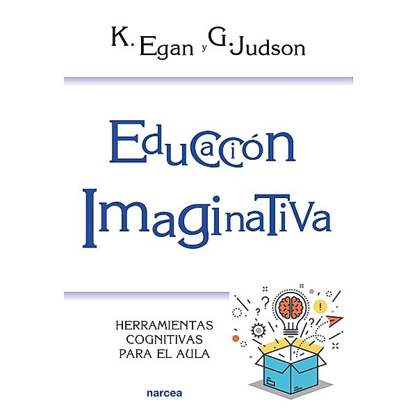 Educación imaginativa / Educación Hoy, Kieran Egan, Gillian Judson