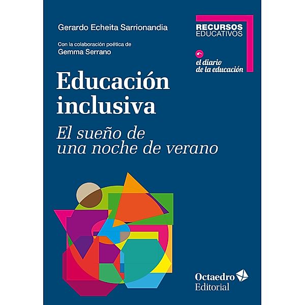 Educación inclusiva / Recursos educativos, Gerardo Echeita Sarrionandia