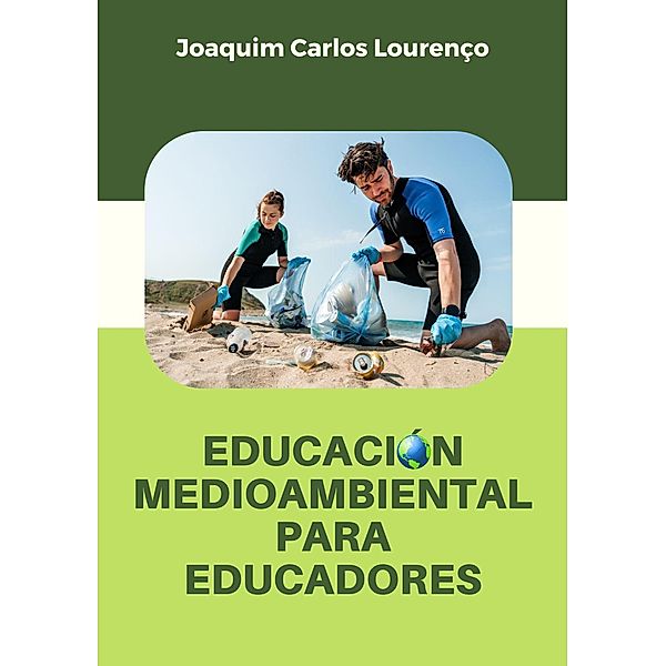 Educación medioambiental para educadores, Joaquim Carlos Lourenço