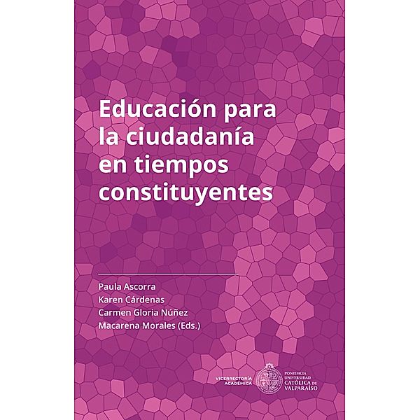 Educación para la ciudadanía en tiempos constituyente, Maria Eugenia Paula Ascorra Costa